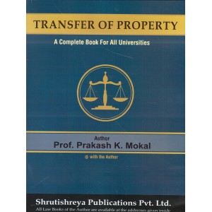Shrutishreya Publication's Transfer of Property [TP] for LL.B by Prof. Prakash K. Mokal